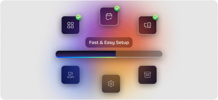 Fast & Easy Setup