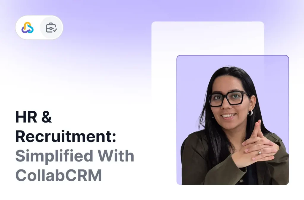 CollabCRM Recruitment Module: Complete Walkthrough